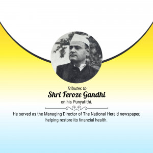 Black and white portrait of Feroze Gandhi with text commemorating his Punyathithi.