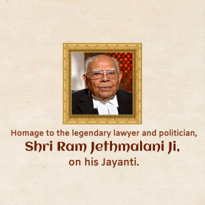 Portrait of Shri Ram Jethmalani with text commemorating his Jayanti