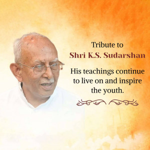 Portrait of Shri K.S. Sudarshan with a tribute message