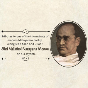 Portrait of Vallathol Narayana Menon with a tribute message