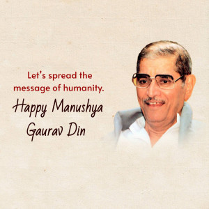 Portrait of a man with text 'Let's spread the message of humanity. Happy Manushya Gaurav Din'