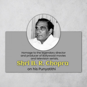 Portrait of Shri B. R. Chopra with tribute text