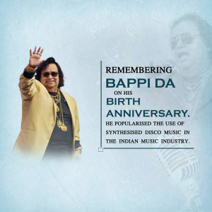 Portrait of Bappi Lahiri with text commemorating his birthday and contribution to Indian music.