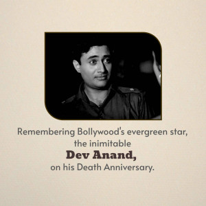 Black and white portrait of Dev Anand with text commemorating his death anniversary.