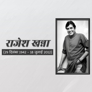 Black and white portrait of Rajesh Khanna with dates of birth and death