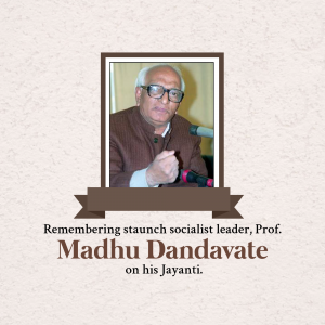 Portrait of Madhu Dandavate with text commemorating his Jayanti