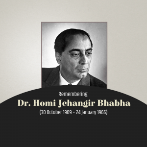 Black and white portrait of Dr. Homi J. Bhabha with text commemorating his life.
