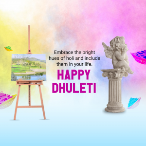 Image depicting a painting, statue, and colorful Holi elements with the text 'Happy Dhuleti'.