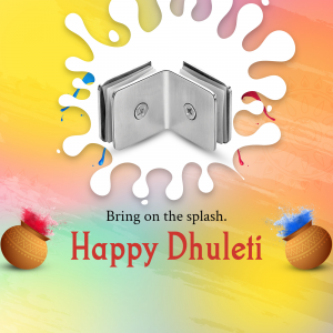 Stainless steel glass fittings with a colorful splash background for Dhulleti festival