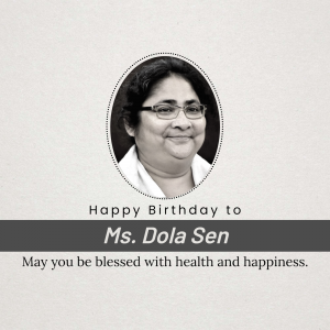 Portrait of Ms. Dola Sen with birthday greetings