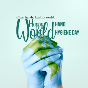 Hands cradling the Earth with the text 'Happy World Hygiene Day'