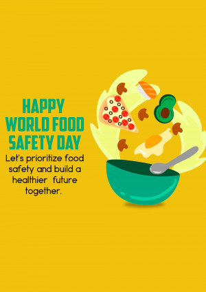 Illustration of various foods like pizza, sushi, avocado, and eggs swirling around a bowl with text celebrating World Food Safety Day.