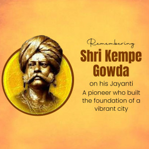 Portrait of Shri Kempe Gowda with text commemorating his Jayanti