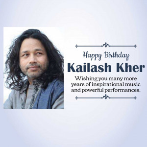 Birthday greeting for singer Kailash Kher