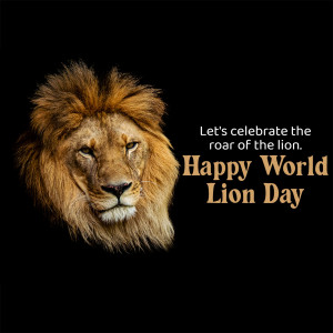 Close-up portrait of a majestic lion with text celebrating World Lion Day