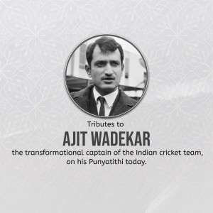 Black and white portrait of Ajit Wadekar with text honoring his memory.