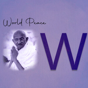 Image depicting Mahatma Gandhi with the words 'World Peace' and a large letter 'W'