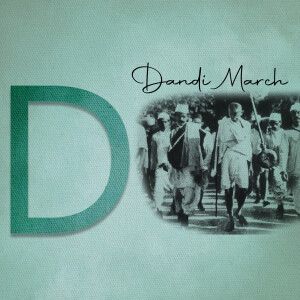 Image depicting Mahatma Gandhi leading the Dandi March with a large 'D' in the foreground.