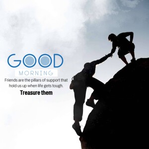 Silhouettes of two people helping each other climb a mountain with the text 'Good Morning' and a motivational quote.