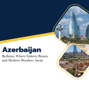 Azerbaijan travel advertisement featuring the Flame Towers and Old City