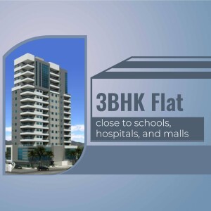 Image of a modern 3BHK flat with text overlay promoting its location.