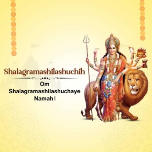 Image of Goddess Durga riding a lion with text 'Shalagramashilashuchih Om Shalagramashilashuchaye Namah'