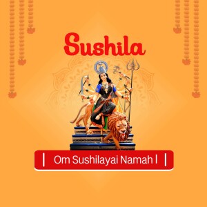Image of Goddess Durga with the name Sushila written above and 'Om Sushilayai Namah' below.