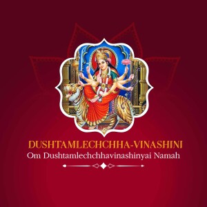 Image of Goddess Durga riding a lion, with text 'Dushtamlechchha-Vinashini Om Dushtamlechchhavinashinyai Namah'