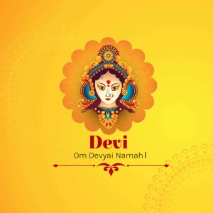 Illustration of Goddess Durga with a yellow background and text 'Devi Om Devyai Namahi'
