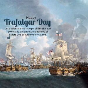 Image commemorating Trafalgar Day with historical naval battle scene.
