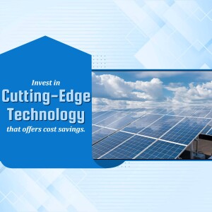 Solar panels under a blue sky with text promoting investment in cutting-edge technology