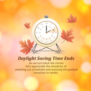 Clock showing time with falling autumn leaves and text 'Daylight Saving Time Ends'