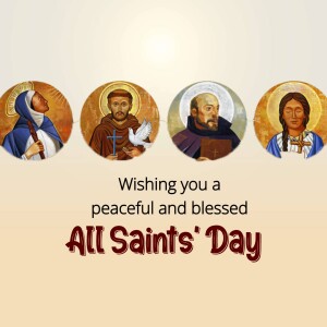 Image depicting four saints with the text 'Wishing you a peaceful and blessed All Saints' Day'