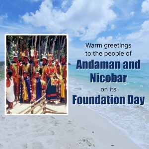 A group of people in traditional attire on a beach with text celebrating Andaman and Nicobar Foundation Day.