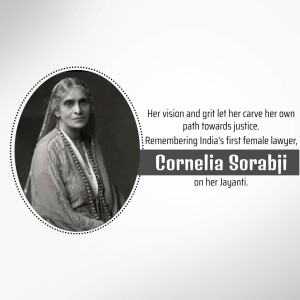 Black and white portrait of Cornelia Sorabji with a quote about her legacy.