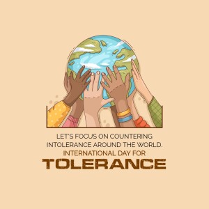 Diverse hands reaching towards a globe with the text 'Let's focus on countering intolerance around the world. International Day for Tolerance'