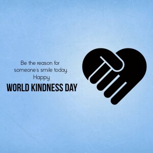 Image depicting a hand forming a heart shape with the text 'Be the reason for someone's smile today. Happy World Kindness Day.'