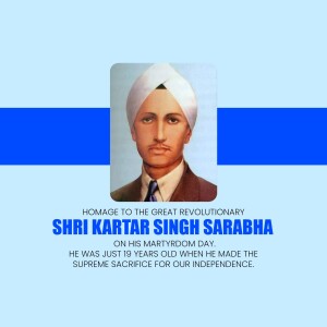Portrait of Shri Kartar Singh Sarabha with text commemorating his martyrdom.