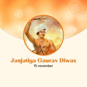 Illustration of Birsa Munda with text 'Janjatiya Gaurav Diwas'