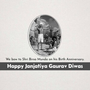 Portrait of Birsa Munda with text commemorating Janjatiya Gaurav Diwas