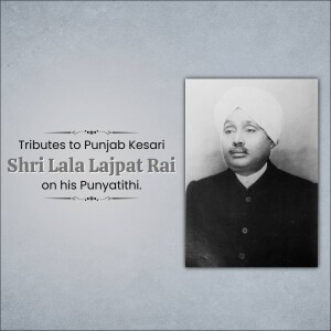 Black and white portrait of Lala Lajpat Rai with text commemorating his Punyatithi.