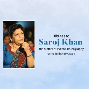 Image of Saroj Khan with text commemorating her birthday