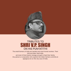 Portrait of Shri V.P. Singh with tribute text