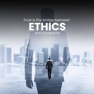 Image depicting a man walking towards a city skyline with the text 'Trust is the bridge between Ethics and Prosperity.'