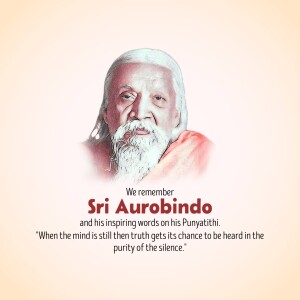 Portrait of Sri Aurobindo with a quote on his Punyathithi