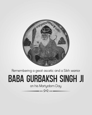 Remembering Baba Gurbaksh Singh Ji: A Symbol of Courage and Sacrifice 25 Baba Gurbaksh Singh Ji