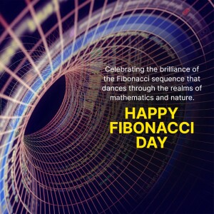 Abstract image celebrating Fibonacci Day with a swirling tunnel and text.