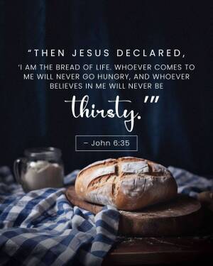 Image of bread and milk with a biblical quote about Jesus being the bread of life.