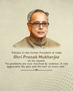 Pranab Mukherjee Jayanti Wishes Images, Poster, Banner and Status Free Download 62 Pranab Mukherjee Jayanti Wishes Images, Poster, Banner and Status Photos