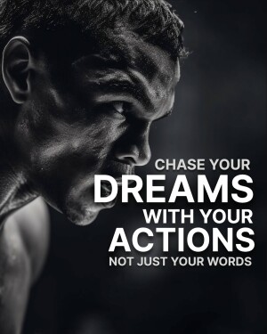 Motivational image of a man with text 'Chase Your Dreams with Your Actions'